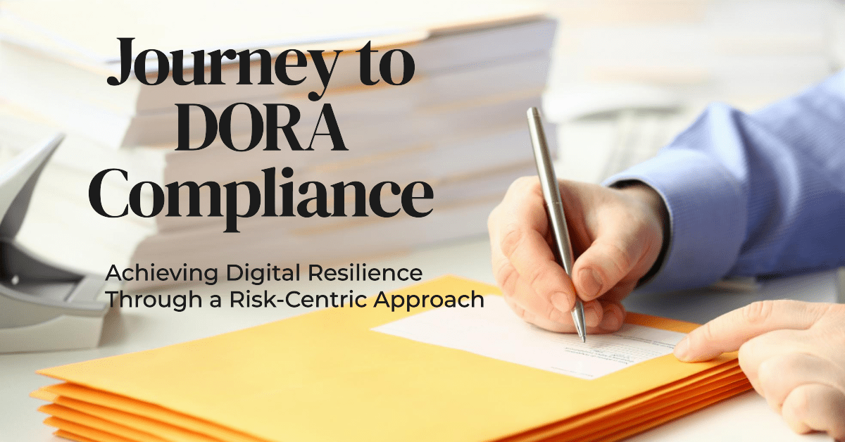 Read more about the article Achieving DORA Compliance: Your Essential 8-Step Blueprint to Digital Operational Resilience Success