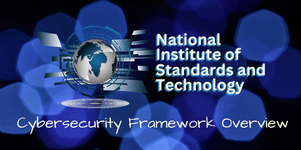 You are currently viewing Introduction to NIST Cybersecurity Framework: An Overview