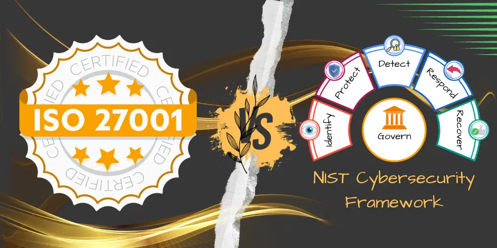 You are currently viewing Comparing ISO 27001 vs. NIST Cybersecurity Framework (NIST CSF): Understanding the Key Differences