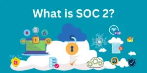 Read more about the article Introduction to SOC 2 Reports: What is SOC 2?