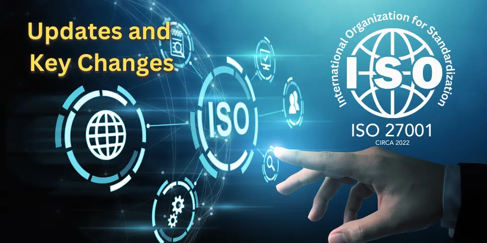 You are currently viewing ISO 27001:2022 Updates and Key Changes